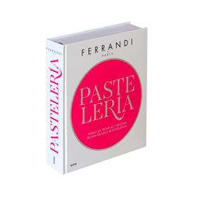 PASTELERIA. FERRANDI: TODAS LAS TÉCNICAS Y RECETAS DE UNA ESCUELA DE EXCELENCIA | 58